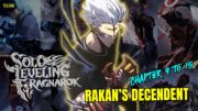 solo leveling ragnarok chapter 9 to 15 | rakan's decendent