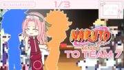 ୨୧ '' ꒰🌸꒱ Naruto & Friends react to Team 7 | 1/3 |「 Sakura Haruno 」| ⟡ Canon Shipps ⟡ | '' ୨୧