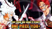 【One Piece 1130+】LUFFY ĐÃ MẠNH NGANG SHANKS? TỚI LÚC TRẢ CHIẾC MŨ RƠM?