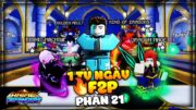 1 Tỷ Ngày F2P Anime Defenders P21 |FULL BURN Đội Hình Cháy Như Lửa Chùa