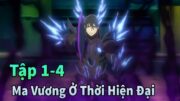 ANIME THÁNG 11 | Ma Vương Tái Sinh Tại Thế Giới Hiện Đại Tập 1-4 | Mèo Gầy Review