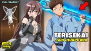 DIKIRIM KE ISEKAI JADI OVERPOWER DAN RAJA HAREEM. Alur Cerita Anime Isekai Benriya Saitou