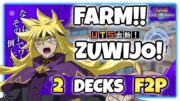 FARM ZUWIJO!! [2 Decks F2P] | Yu-Gi-Oh! Duel Links