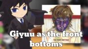 Hashira react to Giyuu as the front bottoms || Demon slayer Gacha club || no ships || Angst