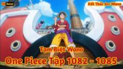 [Lù Rì Viu] One Piece Tập 1082 – 1085 Luffy Rời Khỏi Wano Ra Khơi ||Review one piece ||Review anime