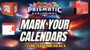 MARK YOUR CALENDARS! Upcoming Pokémon Prismatic Evolutions Deals! + New Deals and Discord Update!