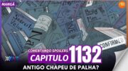 ONE PIECE 1132  –  COMENTANDO OS SPOILERS – O ANTIGO CHAPEU DE PALHA?