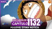 ONE PIECE 1132 – ÓTIMA NOTÍCIA