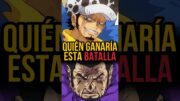 Quien ganaría esta batalla Law vs Fujitora #yonko #anime #luffy #onepiece #law #fujitora #mugiwaras