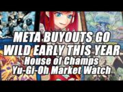 THE METAGAME BUYOUTS GO WILD EARLY!? House of Champs Yu-Gi-Oh Market Watch