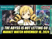 The Abyss Is Not Letting Go! Yu-Gi-Oh! Market Watch November 16, 2024