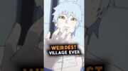 The Weirdest Village In Naruto