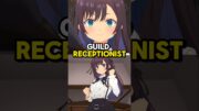 This NEW Anime is About a GUILD RECEPTIONIST…