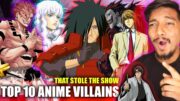 Top 10 Anime Villains who stole The SHOW!️‍🔥(Hindi)