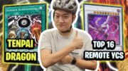 Top 16 Remote YCS Tenpai Dragon Yugioh Deck Profile (Peter Shao) with DIS PATER