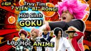 [VIDEO # 429] Lớp Học Anime Tập 11: Đại Chiến BLACK GOKU! Truy Tìm 7 Viên Bi Rồng | Anime | Ping Lê