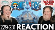 WHAT'S Happening At Water 7?! | ONE PIECE | Reaction 229 – 231