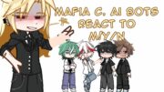 | mafia c. ai bots react to M!y/n (very skibidi😊☝) | part 4 |