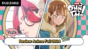 อันนี้โม้ :  Review Anime Fall 2024 ( part 2 )