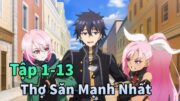 ANIME THÁNG 12 | Thợ Săn Anh Hùng Mạnh Nhất Muốn Giải Nghệ Tập 1-13 | Mèo Gầy Review