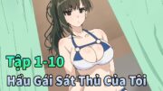 ANIME THÁNG 12 | Hầu Gái Sát Thủ Xinh Đẹp Của Tôi Tập 1-10 | Mèo Gầy Review