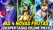 AS 4 NOVAS AKUMA NO MI DESPERTADAS EM ONE PIECE