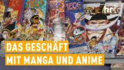 Anime, Manga & Co – Das Business hinter den Comics | mex