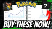 BUY THESE Pokemon Investments NOW Before Its TOO LATE!