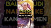 Balas Budi Naruto Ke Teuchi #anime #reviewanime #naruto