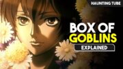 Best HORROR Anime Series – Box of Goblins (Moryo No Hako) Explained in Hindi | Haunting Tube