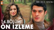 Bir Gece Masalı 14. Bölüm Ön İzleme | "Sensin bir tanem, kolay gelsin…" @atvturkiye