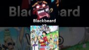 Blackbeard vs Wano || #whoisstrongest #blackbeard #luffy #kaido #onepiece #shorts