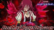 DLV MAX Rose Dragons – Yu-Gi-Oh! Master Duel