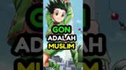 Gon Adalah Muslim #anime  #reviewanime #hunterxhunter