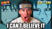 I CAN'T BELIEVE IT.. Naruto Shippuden Reaction: Ep. 335 – 338