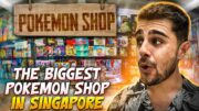 I FOUND The BIGGEST POKEMON Shop IN SINGAPORE!