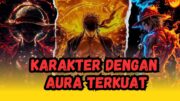 Karakter dengan AURA Terkuat Di One Piece