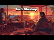 Mind Relax Lofi Mashup | Mind Relaxing Songs | Mind Relax Lofi Song | Slowed And Reverb | Lofi