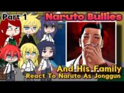 Naruto bullies and his family react to Naruto as Jonggun