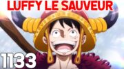 ONE PIECE 1133 – LUFFY LE SAUVEUR ! INCROYABLE | REVIEW MANGA