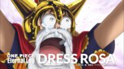 ONE PIECE エタログ “DRESS ROSA”PV～サボ編～