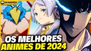 OS MELHORES ANIMES DE 2024 ATE AGORA!