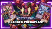 PREDAPLANT DECK UPDATE FT. BRANDED – BRANDED PREDAPLANT | YUGIOH! MASTER DUEL