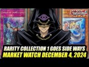 Rarity Collection 1 Goes Sideways! Yu-Gi-Oh! Market Watch December 4, 2024