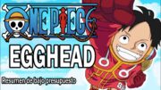 Resumiendo ONE PIECE – EGGHEAD (Parte 1)