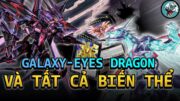 Tất Cả Hình Dạng Của Galaxy Eyes Photon Và Tachyon Dragon | Yugioh Việt Nam