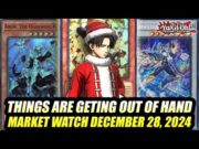 Things Are Getting Out Of Hand! Yu-Gi-Oh! Market Watch December 28, 2024