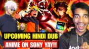 Upcoming Hindi Dub Anime On Sony Yay😍 Naruto Shippuden Hindi Dub & Black Clover Season 2 On Sony Yay