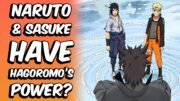 What If Naruto & Sasuke Had Hagoromo’s Abilities?