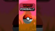 What is the WORST Pokeball? #shorts #pokemon